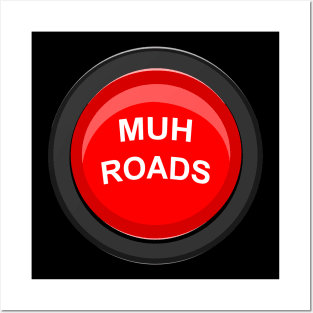 Muh Roads Button Posters and Art